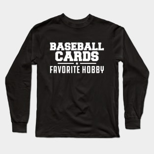 Baseball Cards Favorite Hobby w Long Sleeve T-Shirt